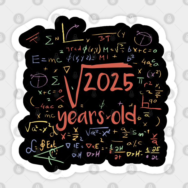 Square Root Of 2025 45th Birthday 45 Year Old Gifts Math Bday Square Root Birthday Sticker